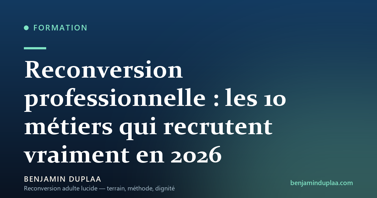 Reconversion professionnelle : les 10 métiers qui recrutent vraiment en 2026