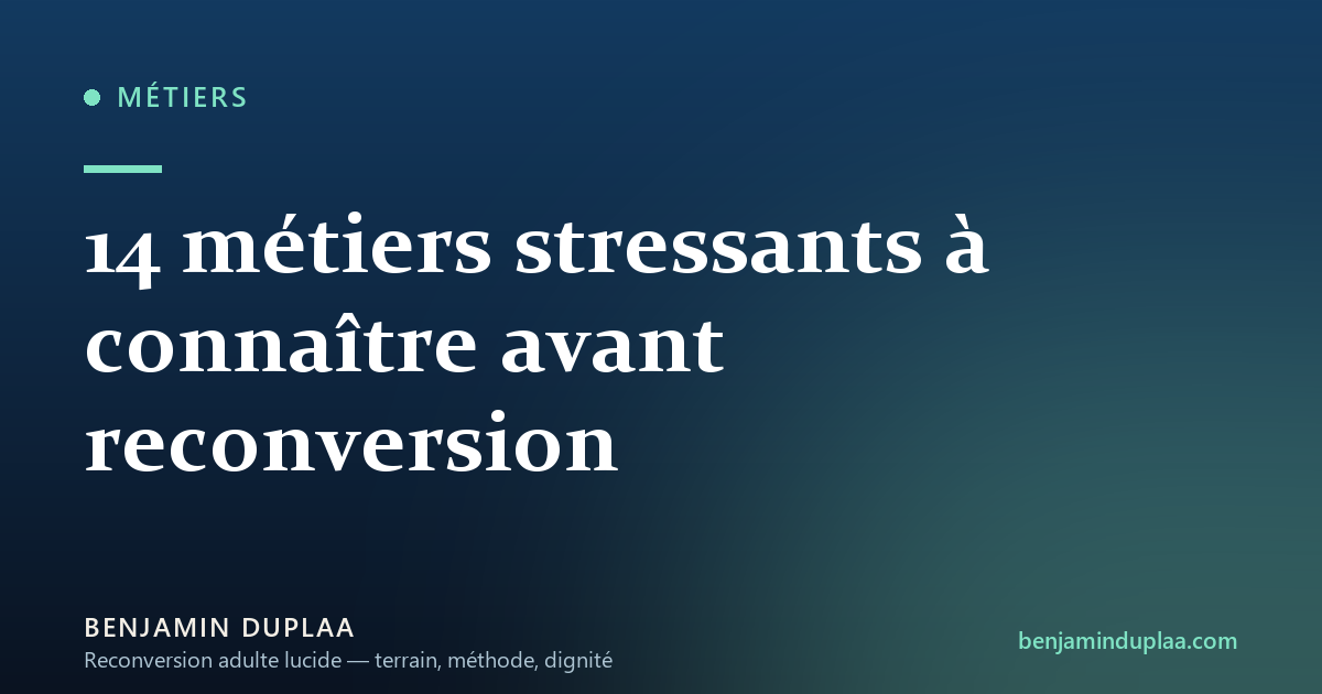 14 métiers stressants à connaître avant reconversion