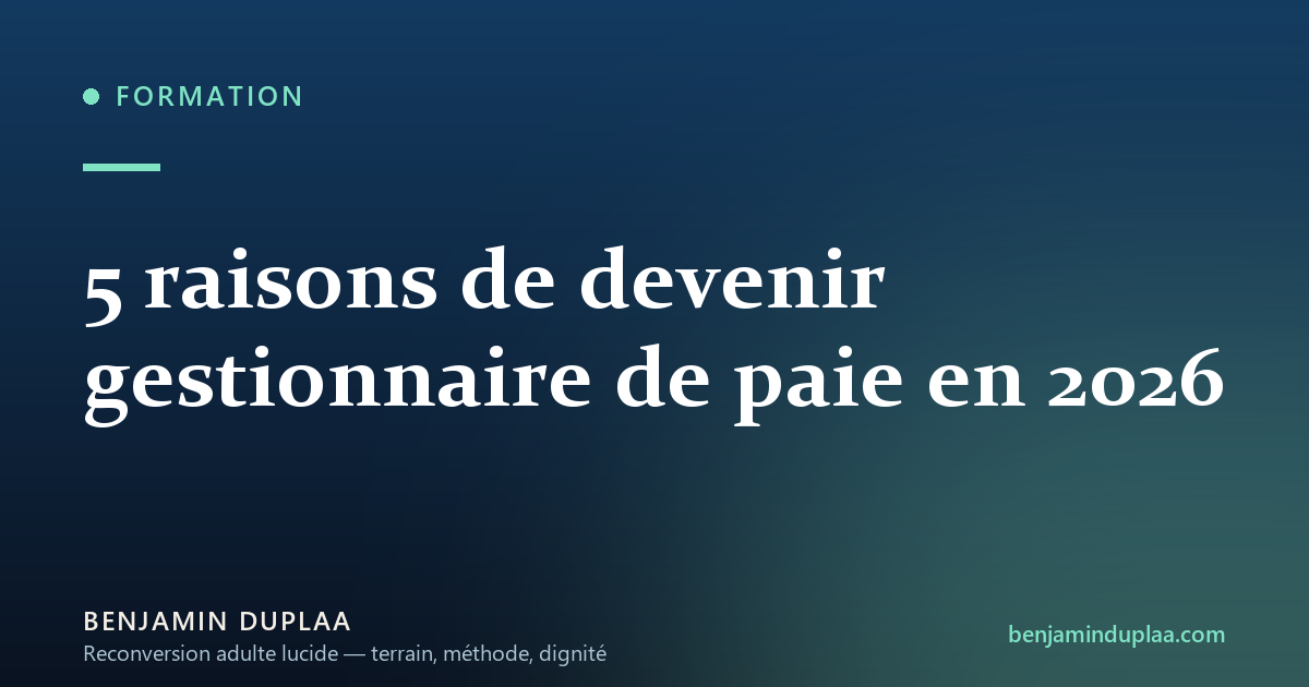 5 raisons de devenir gestionnaire de paie en 2026