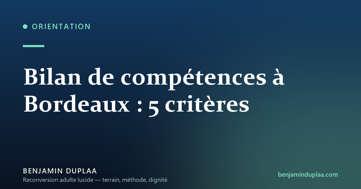 Bilan de compétences à Bordeaux : 5 critères