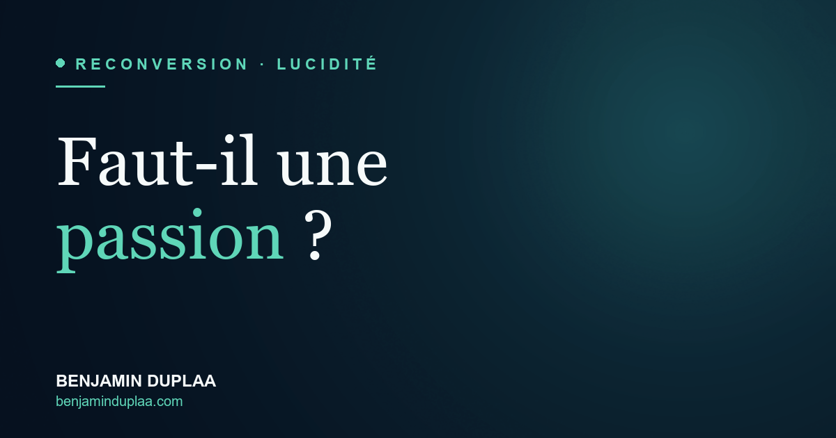 Faut-il une passion pour se reconvertir ?