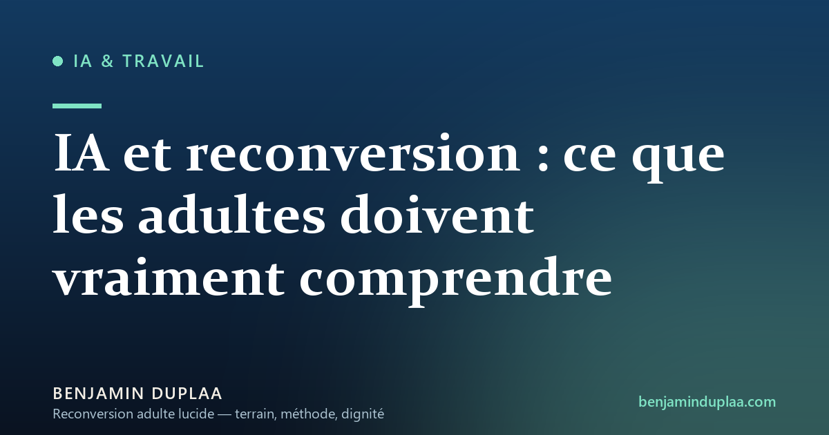 IA et reconversion : ce que les adultes doivent vraiment comprendre