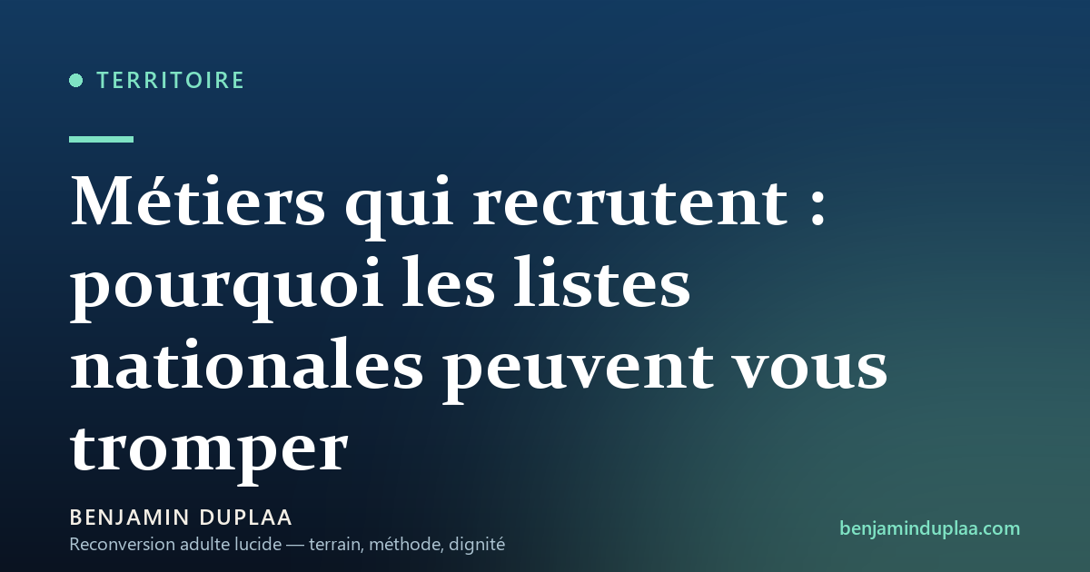 Métiers qui recrutent : pourquoi les listes nationales peuvent vous tromper