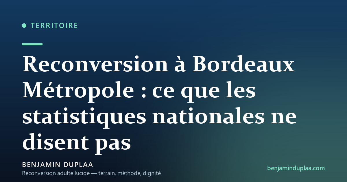 Reconversion à Bordeaux Métropole : ce que les statistiques nationales ne disent pas