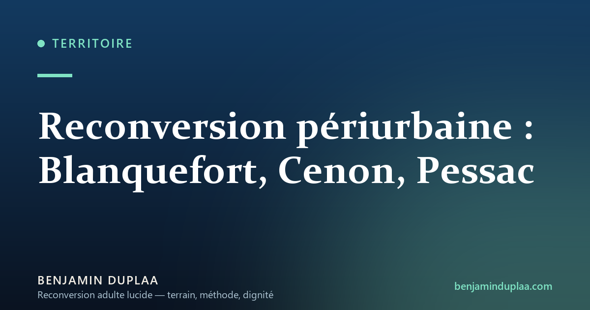 Reconversion périurbaine : Blanquefort, Cenon, Pessac