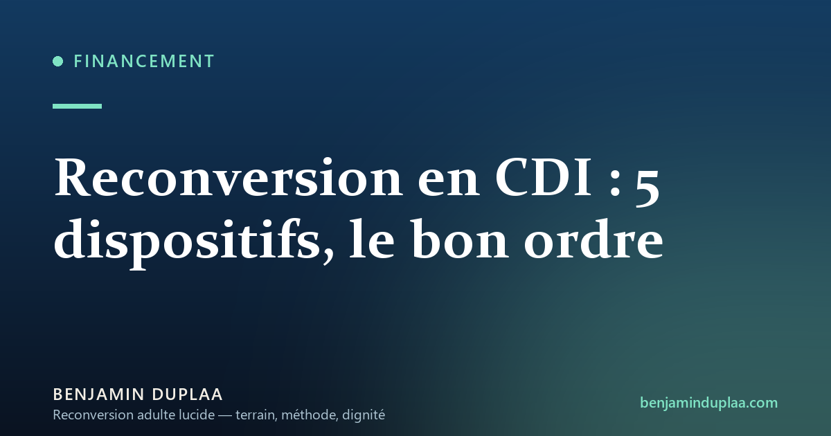 Reconversion en CDI : 5 dispositifs, le bon ordre