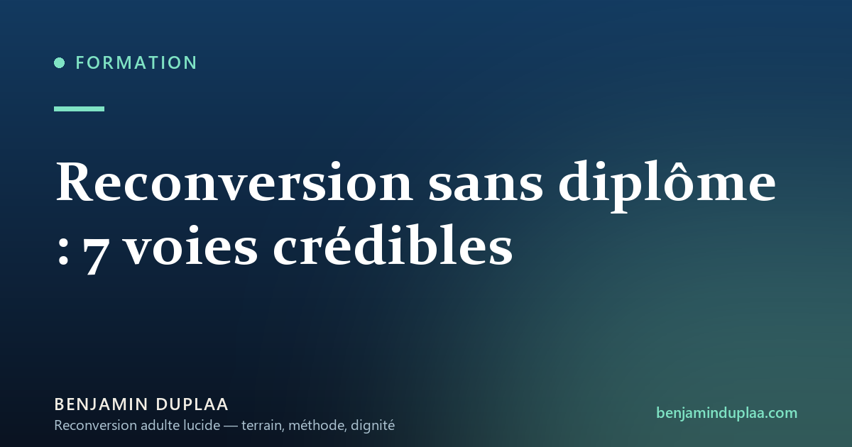 Reconversion sans diplôme : 7 voies crédibles