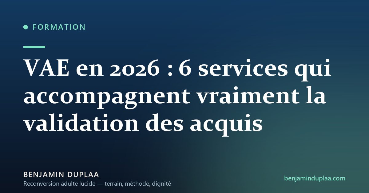 VAE en 2026 : 6 services qui accompagnent vraiment la validation des acquis