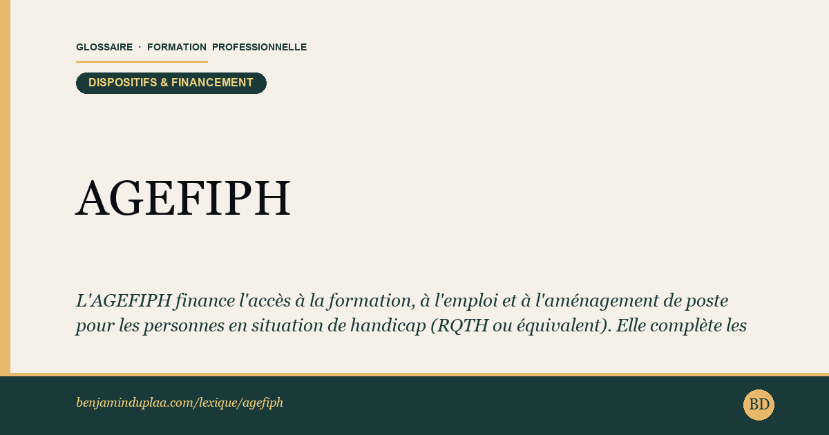 AGEFIPH — Association de Gestion du Fonds pour l'Insertion des Personnes Handicapées — L'AGEFIPH finance l'accès à la formation, à l'emploi et à l'aménagement de poste pour les personnes en situation de handicap (RQTH…