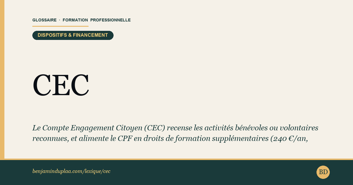 CEC — Compte Engagement Citoyen — Le Compte Engagement Citoyen (CEC) recense les activités bénévoles ou volontaires reconnues, et alimente le CPF en droits de forma…