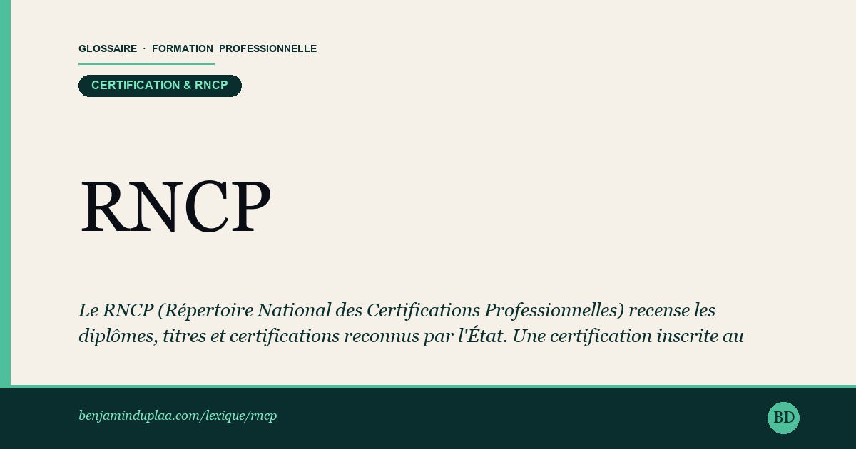 RNCP — Répertoire National des Certifications Professionnelles — Le RNCP (Répertoire National des Certifications Professionnelles) recense les diplômes, titres et certifications reconnus par l'Ét…